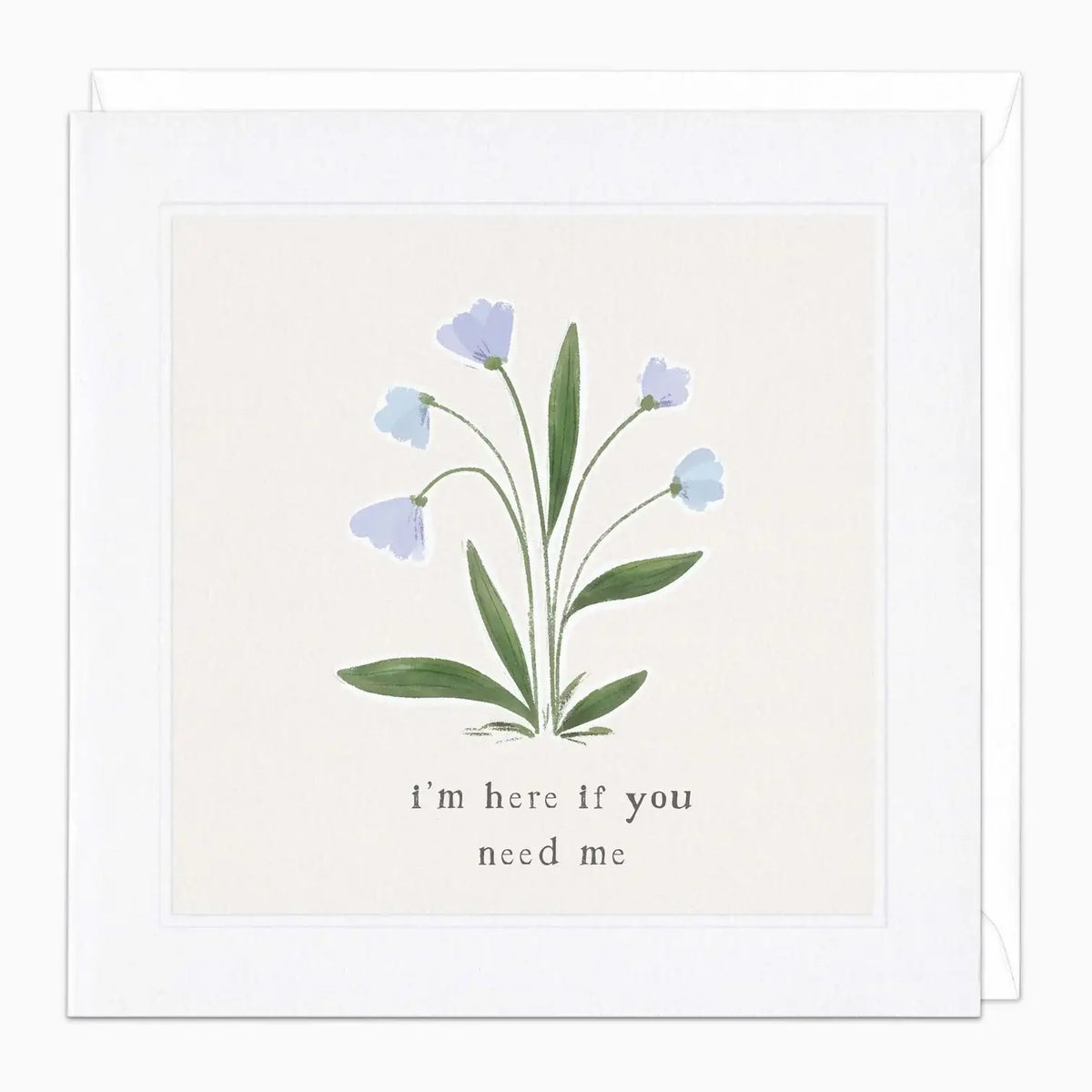 Wildflower Here If You Need Me Card