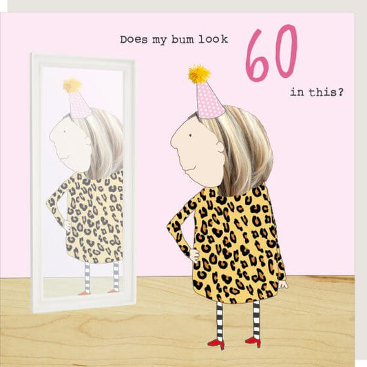 Girl 60 bum Birthday Novelty Card