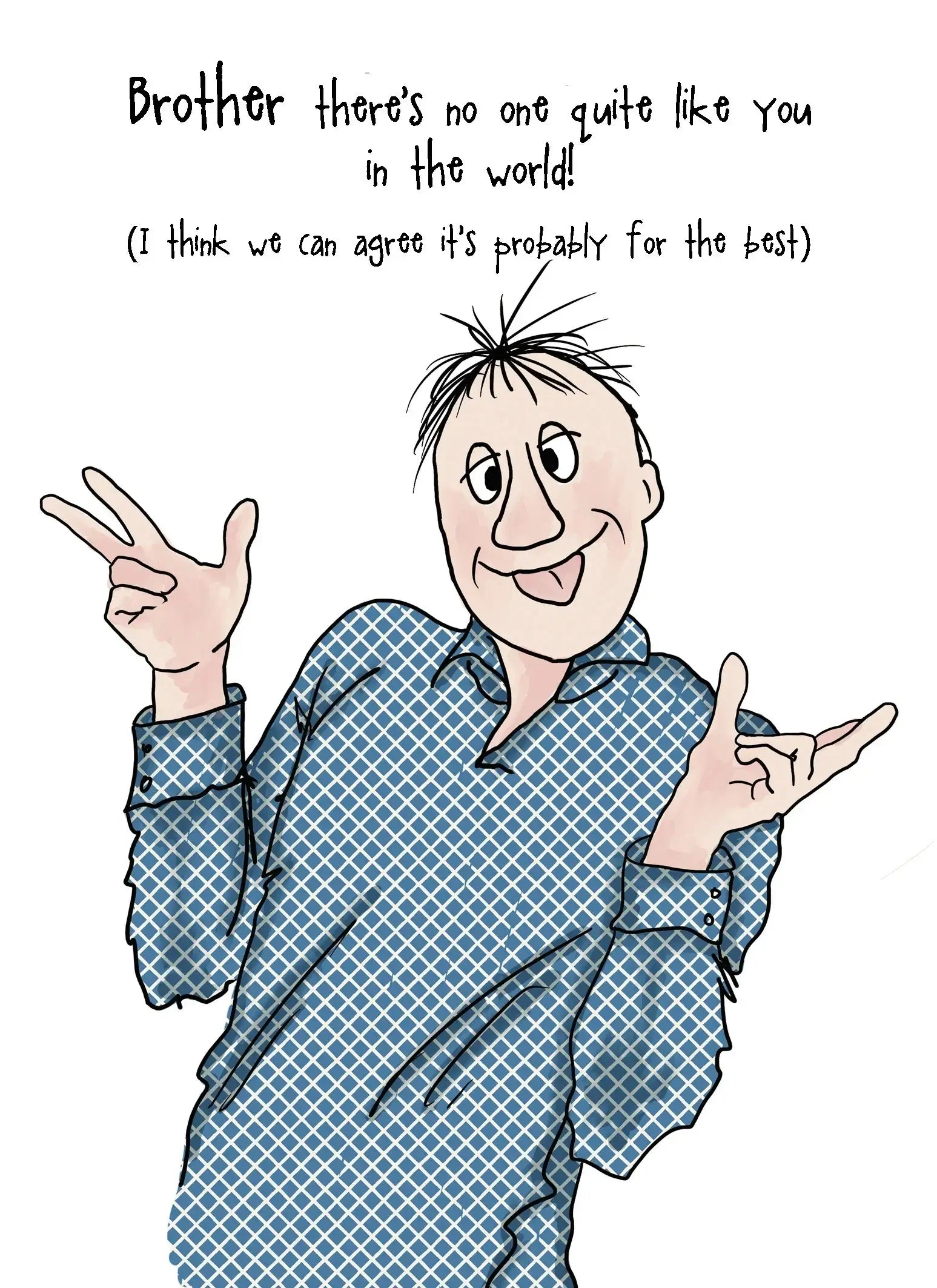 Brother there's no one quite like you Greetings Card