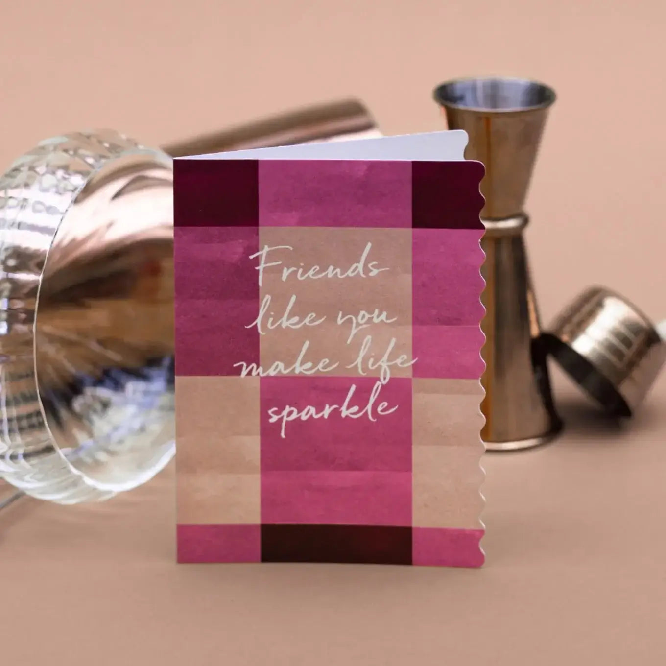 Friends like you Make Life Sparkle Card