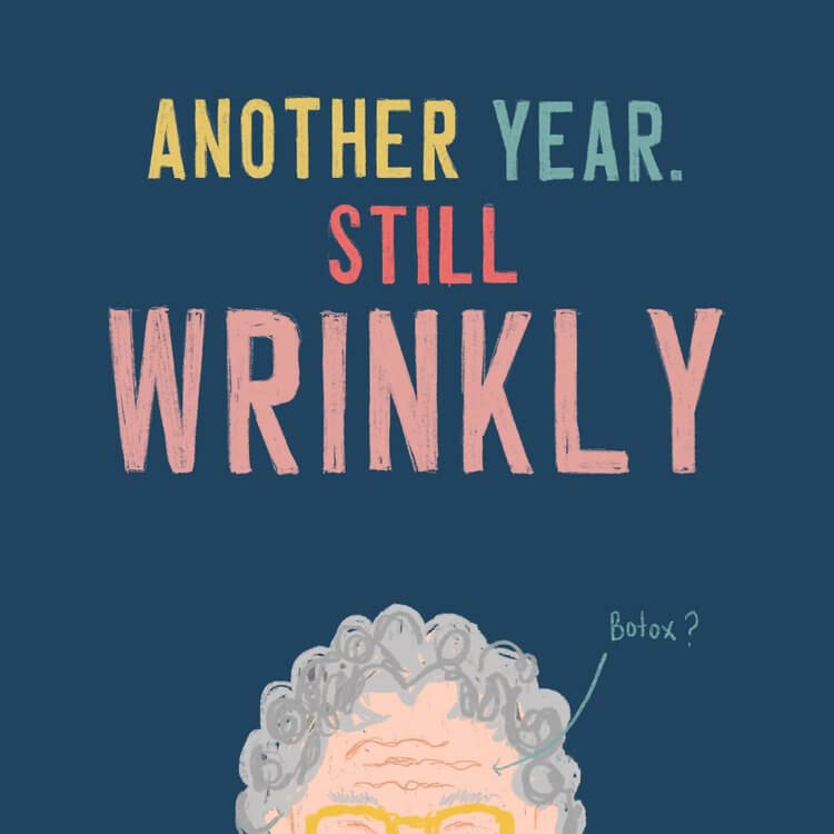 Another Year Still Wrinkly Greetings Card